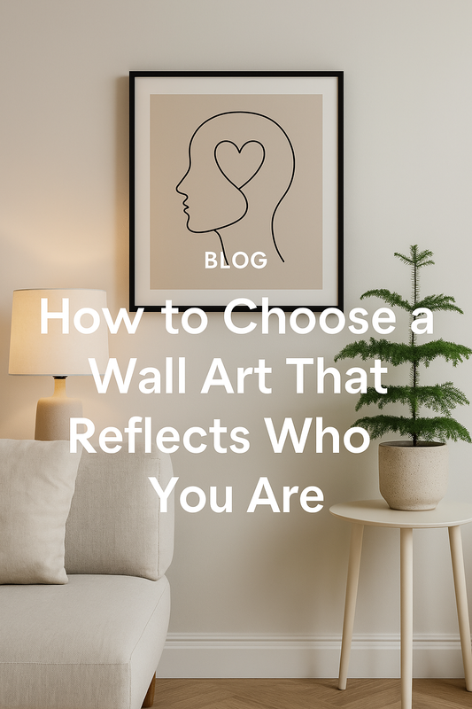 How to Choose a Wall Art That Reflects Who You Are